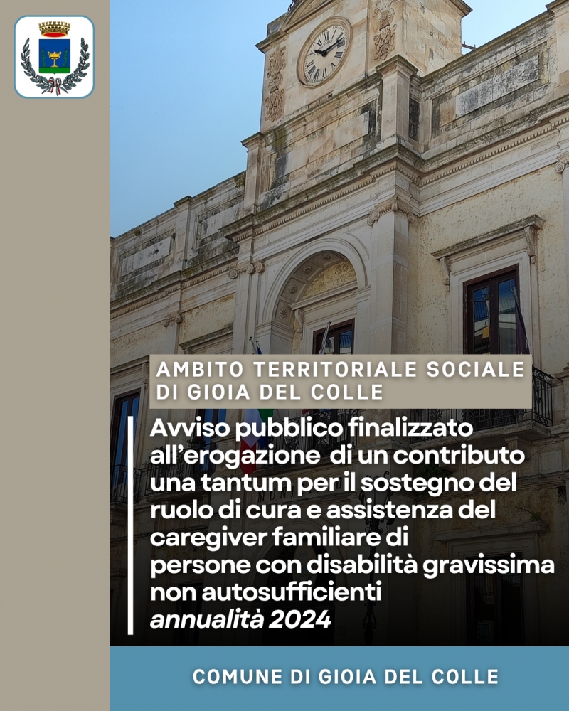 Avviso pubblico finalizzato all�erogazione di un contributo una tantum per il sostegno del ruolo di cura e assistenza del caregiver familiare di persone con disabilit� gravissima non autosufficienti - annualit� 2024