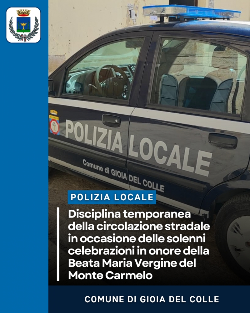 Disciplina temporanea della circolazione stradale in occasione delle solenni celebrazioni in onore della Beata Maria Vergine del Monte Carmelo 